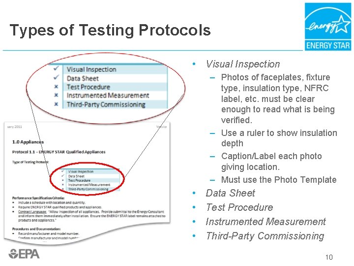 Types of Testing Protocols • Visual Inspection – Photos of faceplates, fixture type, insulation