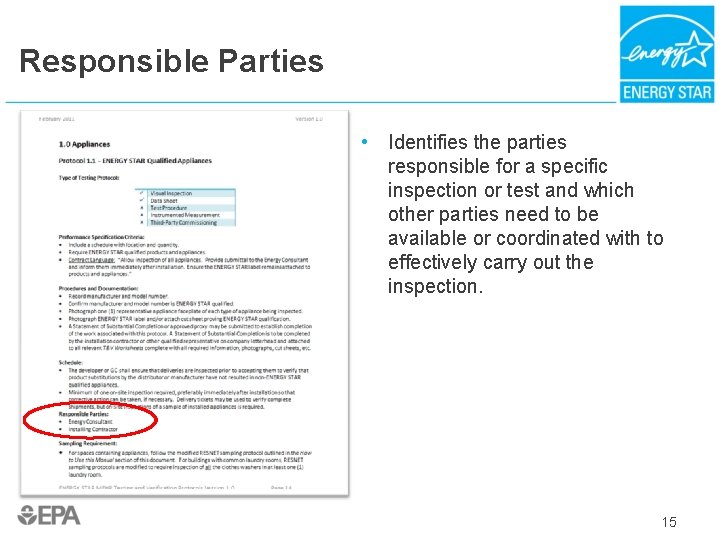 Responsible Parties • Identifies the parties responsible for a specific inspection or test and