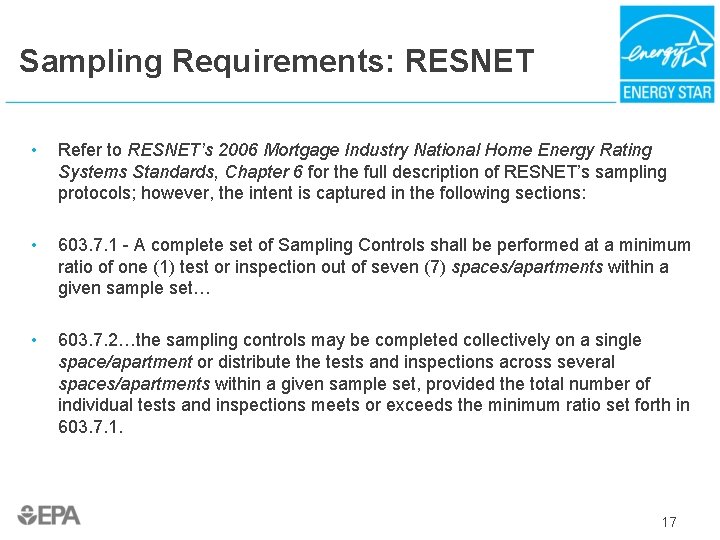 Sampling Requirements: RESNET • Refer to RESNET’s 2006 Mortgage Industry National Home Energy Rating