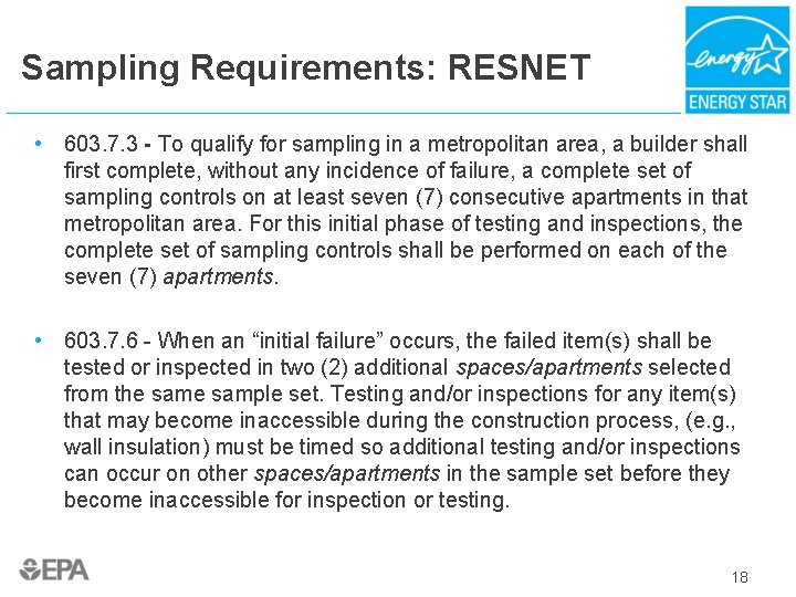 Sampling Requirements: RESNET • 603. 7. 3 - To qualify for sampling in a