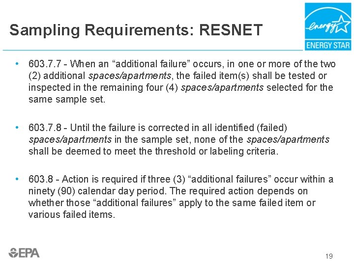 Sampling Requirements: RESNET • 603. 7. 7 - When an “additional failure” occurs, in