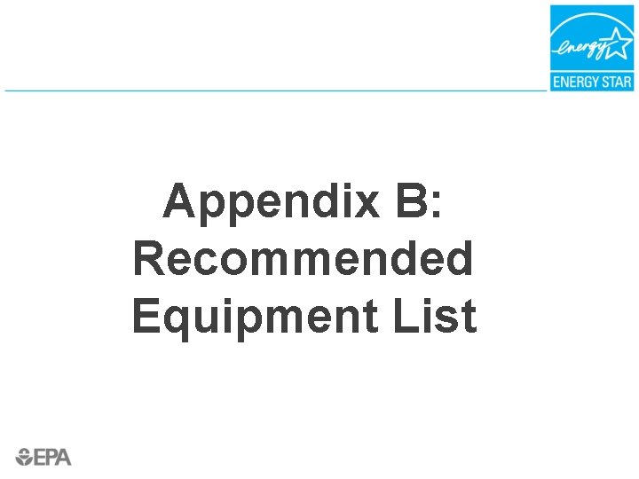 Appendix B: Recommended Equipment List 