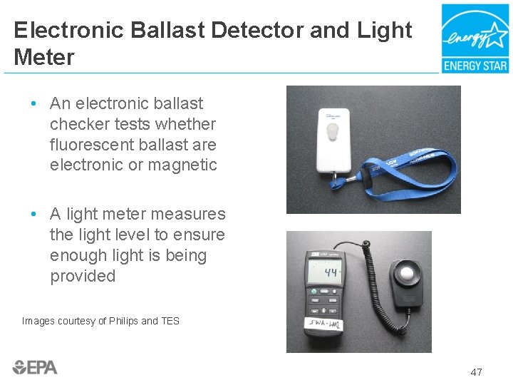 Electronic Ballast Detector and Light Meter • An electronic ballast checker tests whether fluorescent