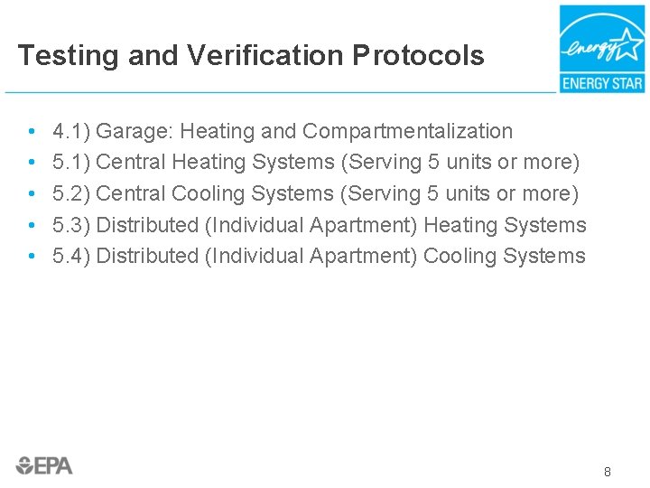 Testing and Verification Protocols • • • 4. 1) Garage: Heating and Compartmentalization 5.