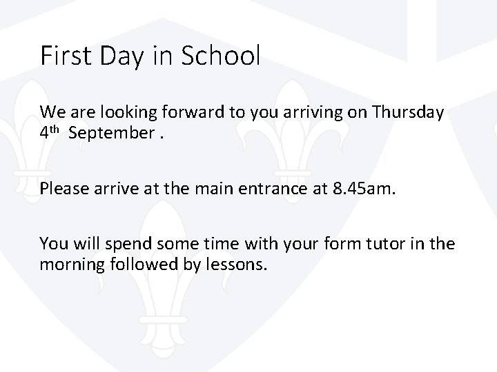 First Day in School We are looking forward to you arriving on Thursday 4