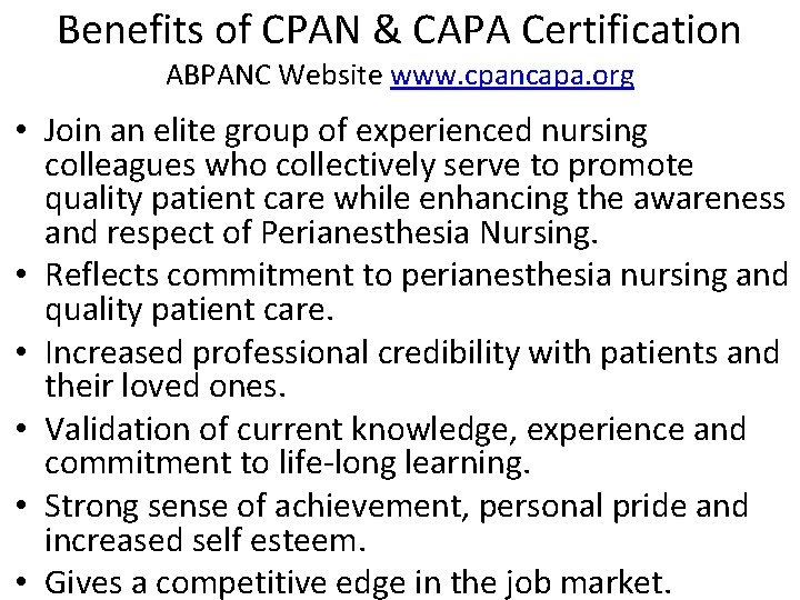 Benefits of CPAN & CAPA Certification ABPANC Website www. cpancapa. org • Join an