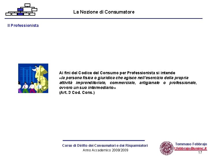 La Nozione di Consumatore Il Professionista Ai fini del Codice del Consumo per Professionista