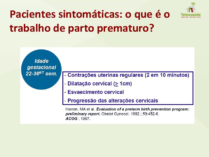 Pacientes sintomáticas: o que é o trabalho de parto prematuro? 
