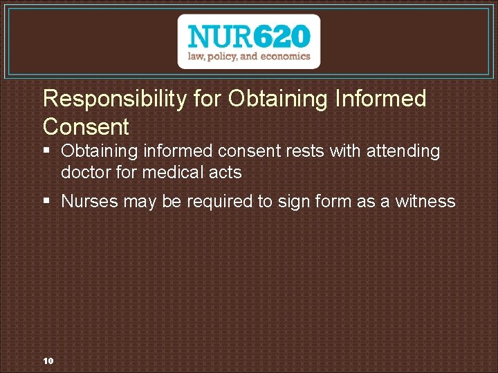 Responsibility for Obtaining Informed Consent § Obtaining informed consent rests with attending doctor for