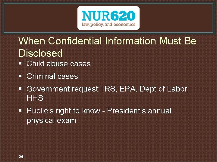 When Confidential Information Must Be Disclosed § Child abuse cases § Criminal cases §