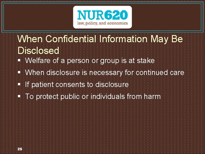 When Confidential Information May Be Disclosed § Welfare of a person or group is