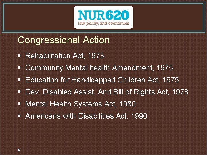 Congressional Action § Rehabilitation Act, 1973 § Community Mental health Amendment, 1975 § Education