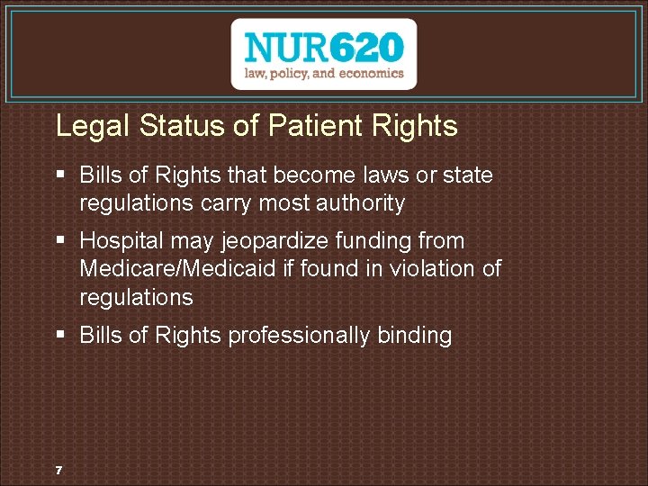 Legal Status of Patient Rights § Bills of Rights that become laws or state