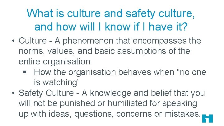 What is culture and safety culture, and how will I know if I have