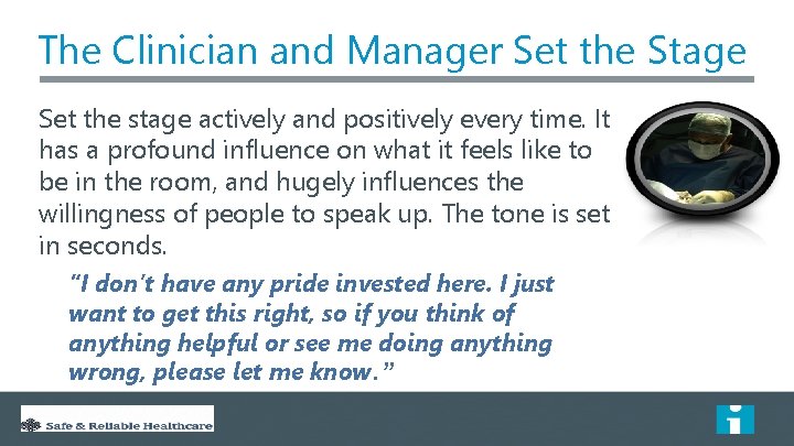 The Clinician and Manager Set the Stage Set the stage actively and positively every