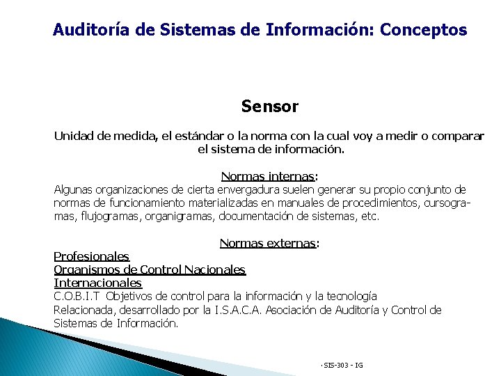 Auditoría de Sistemas de Información: Conceptos Sensor Unidad de medida, el estándar o la