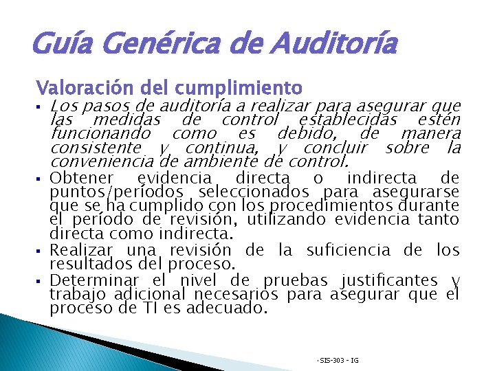 Guía Genérica de Auditoría Valoración del cumplimiento § § Los pasos de auditoría a