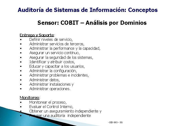Auditoría de Sistemas de Información: Conceptos Sensor: COBIT – Análisis por Dominios Entrega y