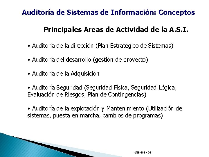 Auditoría de Sistemas de Información: Conceptos Principales Areas de Actividad de la A. S.