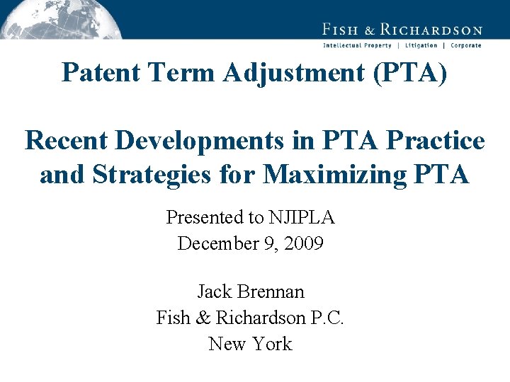 Patent Term Adjustment (PTA) Recent Developments in PTA Practice and Strategies for Maximizing PTA