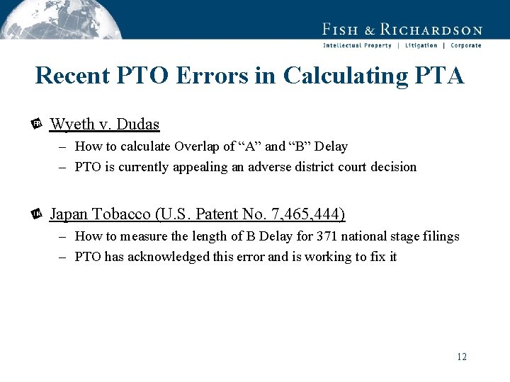 Recent PTO Errors in Calculating PTA Wyeth v. Dudas – How to calculate Overlap