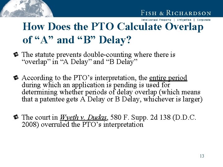 How Does the PTO Calculate Overlap of “A” and “B” Delay? The statute prevents