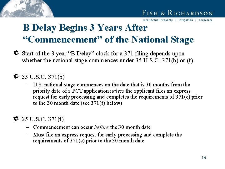 B Delay Begins 3 Years After “Commencement” of the National Stage Start of the