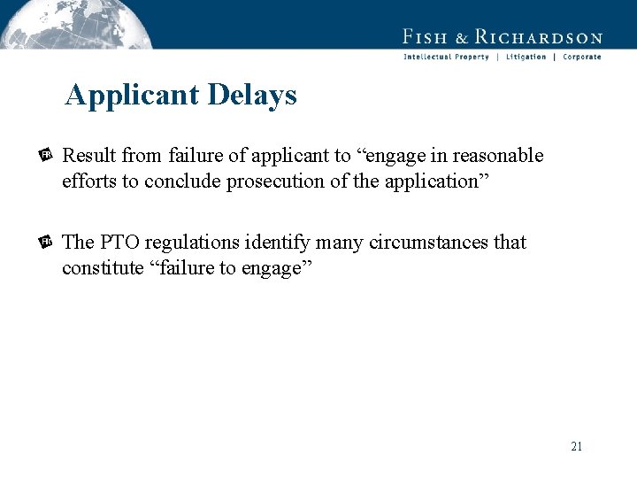 Applicant Delays Result from failure of applicant to “engage in reasonable efforts to conclude