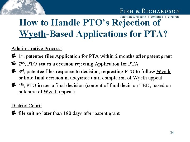 How to Handle PTO’s Rejection of Wyeth-Based Applications for PTA? Administrative Process: 1 st,