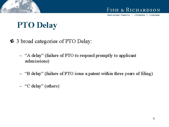 PTO Delay 3 broad categories of PTO Delay: – “A delay” (failure of PTO