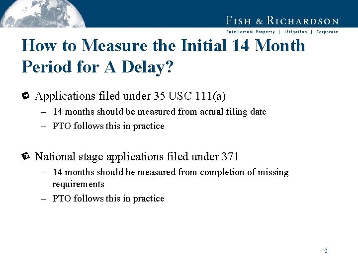 How to Measure the Initial 14 Month Period for A Delay? Applications filed under