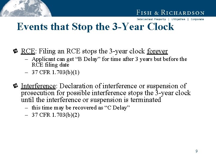 Events that Stop the 3 -Year Clock RCE: Filing an RCE stops the 3