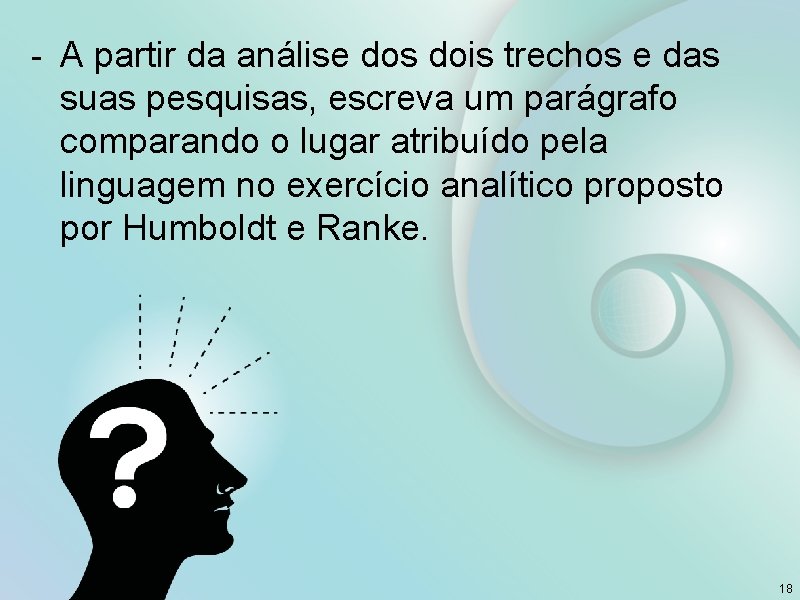 - A partir da análise dos dois trechos e das suas pesquisas, escreva um