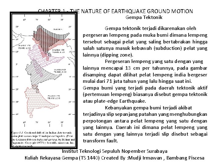 CHAPTER 1 - THE NATURE OF EARTHQUAKE GROUND MOTION Gempa Tektonik Gempa tektonik terjadi