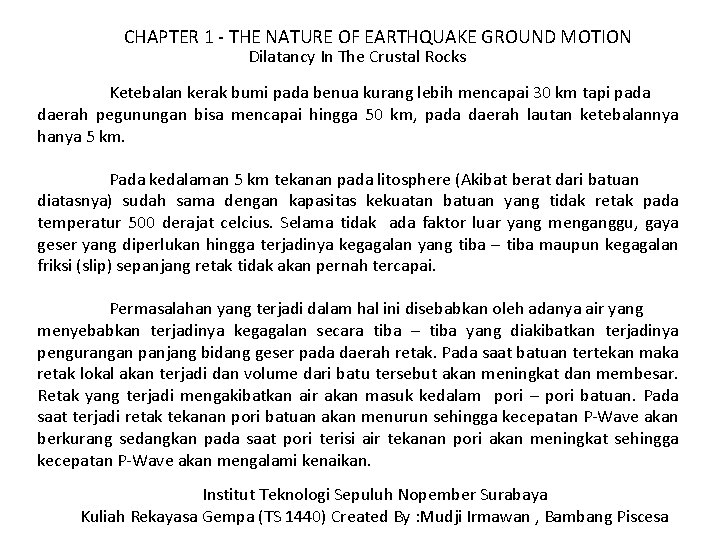 CHAPTER 1 - THE NATURE OF EARTHQUAKE GROUND MOTION Dilatancy In The Crustal Rocks