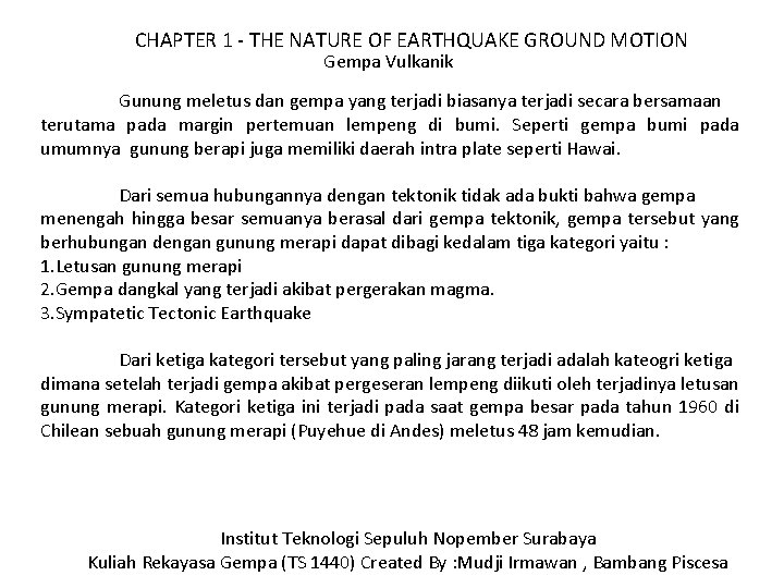 CHAPTER 1 - THE NATURE OF EARTHQUAKE GROUND MOTION Gempa Vulkanik Gunung meletus dan