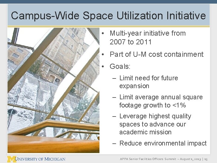 Campus-Wide Space Utilization Initiative • Multi-year initiative from 2007 to 2011 • Part of Campus-Wide Space Utilization Initiative • Multi-year initiative from 2007 to 2011 • Part of