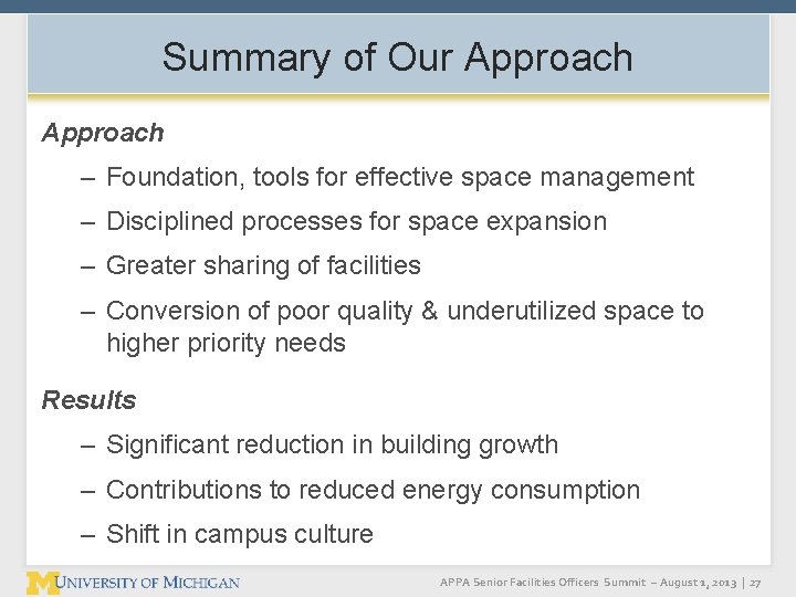 Summary of Our Approach – Foundation, tools for effective space management – Disciplined processes Summary of Our Approach – Foundation, tools for effective space management – Disciplined processes