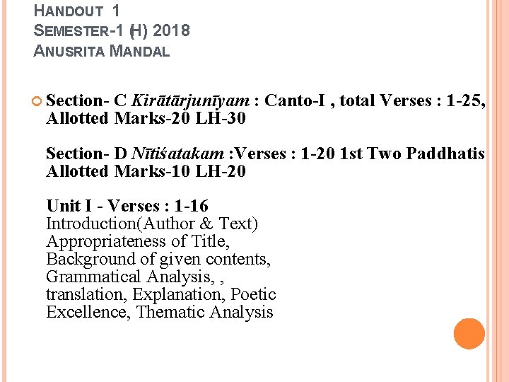 HANDOUT 1 SEMESTER-1 (H) 2018 ANUSRITA MANDAL Section- C Kirātārjunīyam : Canto-I , total