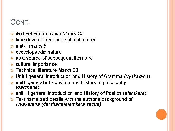 CONT. v v v Mahābhāratam Unit I Marks 10 time development and subject matter