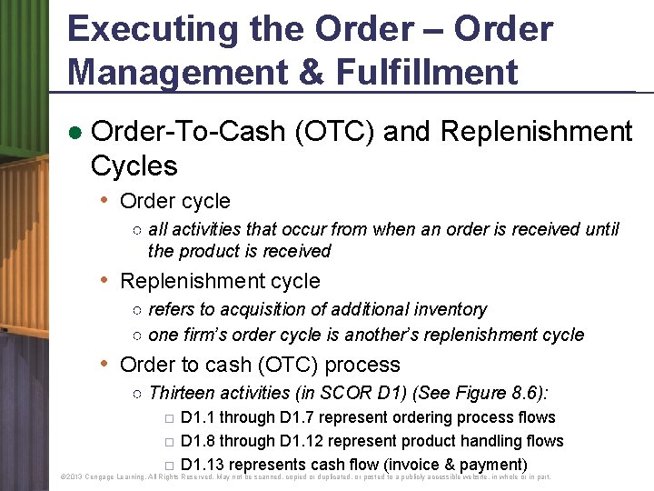 Executing the Order – Order Management & Fulfillment ● Order-To-Cash (OTC) and Replenishment Cycles