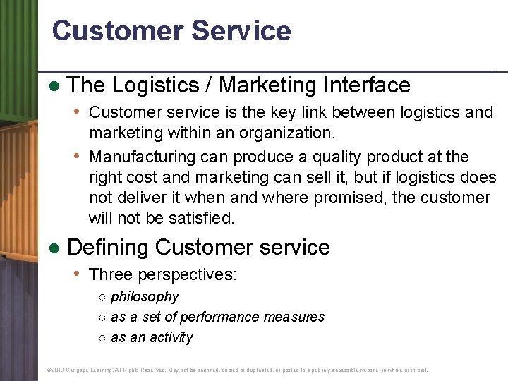 Customer Service ● The Logistics / Marketing Interface • Customer service is the key