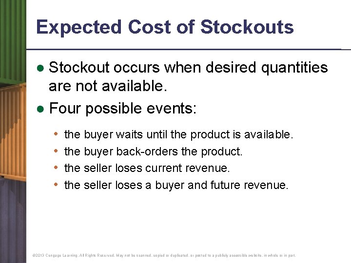 Expected Cost of Stockouts ● Stockout occurs when desired quantities are not available. ●