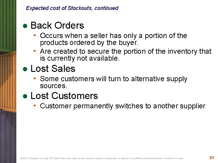 Expected cost of Stockouts, continued ● Back Orders • Occurs when a seller has