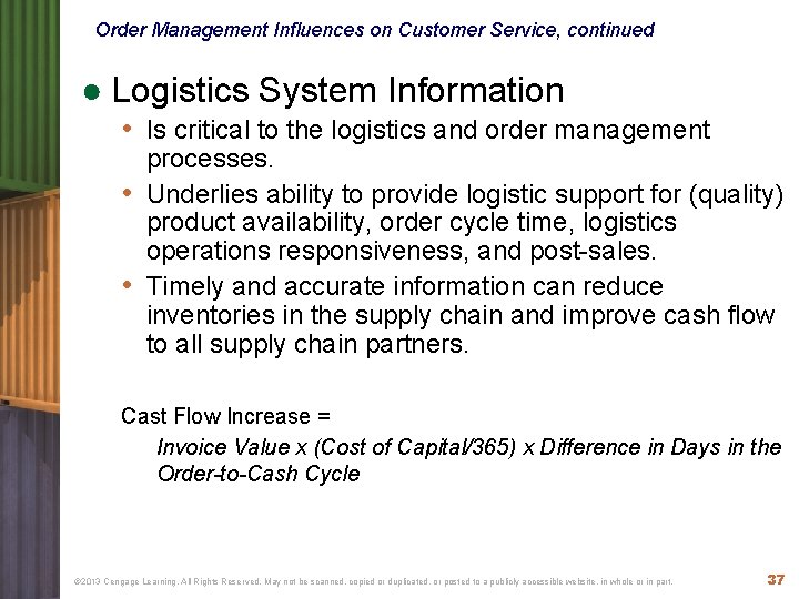 Order Management Influences on Customer Service, continued ● Logistics System Information • Is critical
