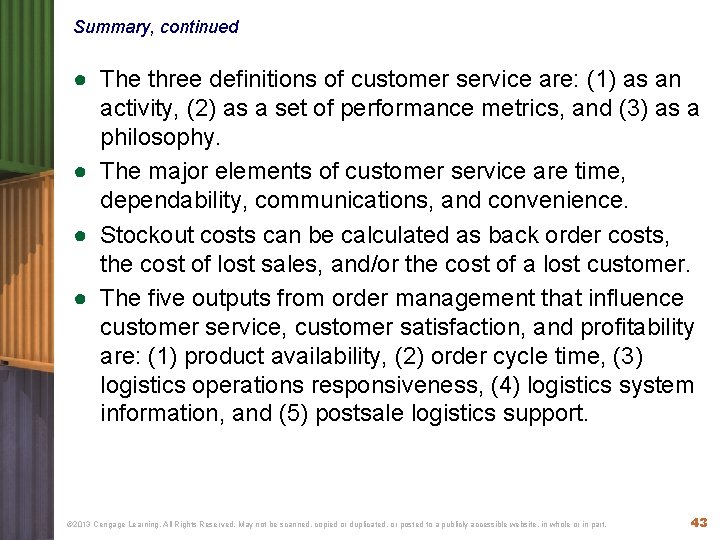 Summary, continued ● The three definitions of customer service are: (1) as an activity,