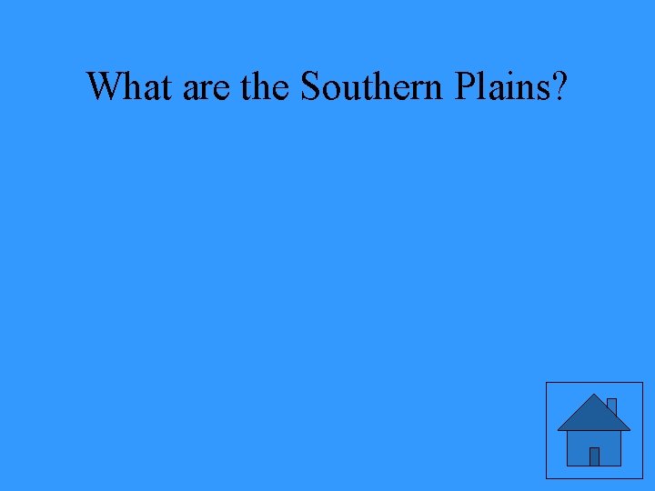 What are the Southern Plains? 