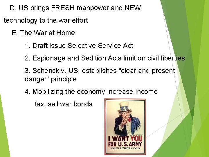  D. US brings FRESH manpower and NEW technology to the war effort E.