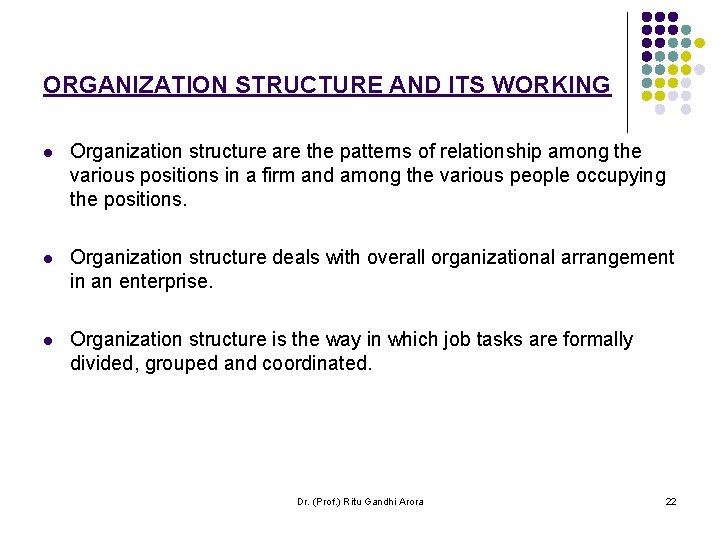 ORGANIZATION STRUCTURE AND ITS WORKING l Organization structure are the patterns of relationship among ORGANIZATION STRUCTURE AND ITS WORKING l Organization structure are the patterns of relationship among