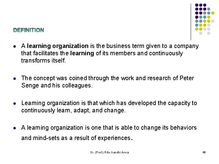 l A learning organization is the business term given to a company that facilitates l A learning organization is the business term given to a company that facilitates
